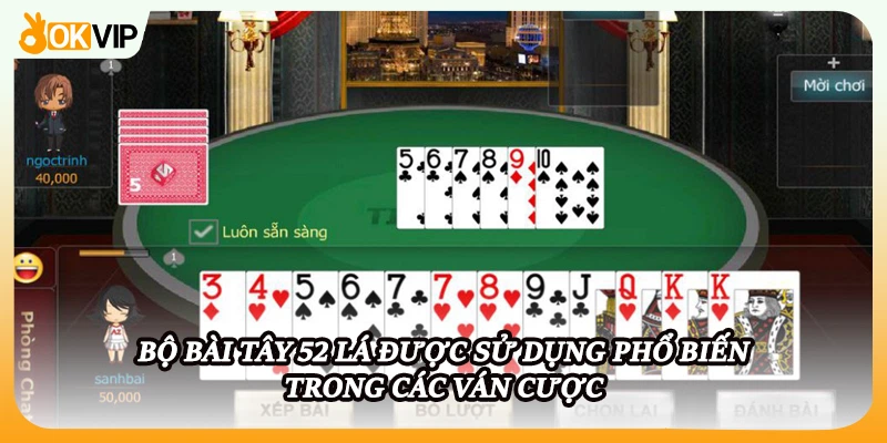 Bộ bài Tây 52 lá được sử dụng phổ biến trong các ván cược