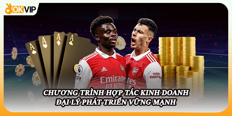 Chương trình hợp tác kinh doanh đại lý phát triển vững mạnh